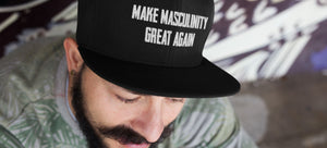 Make Masculinity Great Again